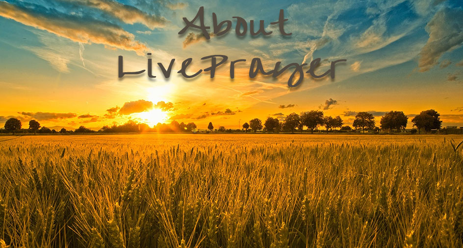 Sunrise over a wheat field with the words 'About LivePrayer' at the top.